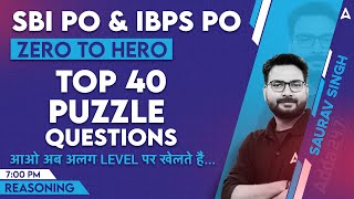 SBI PO amp IBPS PO 2023  Top 40 PUZZLE Questions  Reasoning By Saurav Singh [upl. by Gibeon]