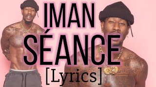 Iman  Séance Official Lyrics [upl. by Nuahsak]