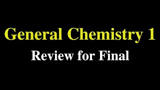 General Chemistry 1 Review for Final Exam [upl. by Gobert]