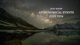 Beautiful Astronomical Events of July 2024  Astronomical Events  Astronomy  Astrophile JUST KNOW [upl. by Nehgaem]