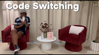 Code Switching  Elaborate with K  EP 11 [upl. by Ilyah]