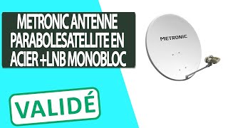 Avis Antenne Parabole Satellite en Acier Metronic  LNB monobloc [upl. by Dawkins]