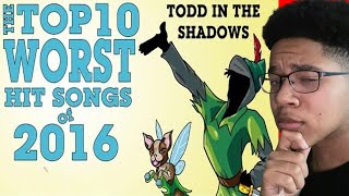 The Top Ten Worst Hit Songs of 2016 REACTION ToddintheShadows [upl. by Emixam]