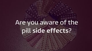 Are you aware of all the side effects of the pill [upl. by Sackville]