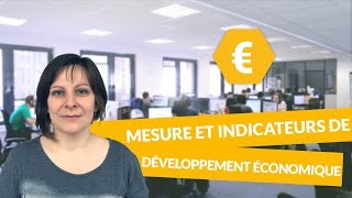 La mesure et les indicateurs de développement économique  Économie  digiSchool [upl. by Divan]