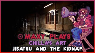 Maxy Plays Chillas Art Games Jisatsu amp The Kidnap [upl. by Annairoc]