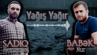 Babek Nur ft Sadiq Hemzeyev Yagis Yagir Ona Qurban Olum 2022 [upl. by Akienom]