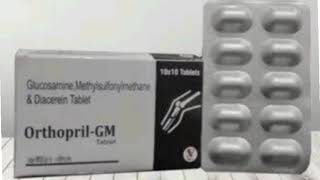 Orthopril GM Tablet Glucosamine Methylsulfonylmethane amp Diacerein Tablet [upl. by Gris853]