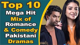 Top 10 Mega Hit Mix of Romance amp Comedy Pakistani Dramas  Pak Drama TV [upl. by Tracy]