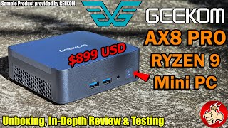 GEEKOM AX8 PRO Mini PC Review  At 899 USD its pricey but it packs a RYZEN 9 in it [upl. by Reyam]