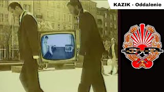 KAZIK  Oddalenie OFFICIAL VIDEO [upl. by Nynnahs]