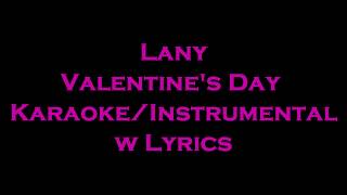 LANY  Valentines Day KaraokeInstrumental w Lyrics [upl. by Nadab14]