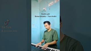 Bukan Untukku  Tiara Andini piano karaoke foryou tiaraandini bukanuntukku [upl. by Cully]