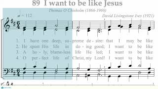 Hymnal 089 I want to be like Jesus [upl. by Aihgn]