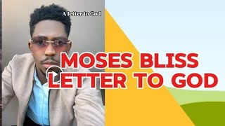 MOSES BLISS LETTER ✉️ TO GOD [upl. by Arbrab]