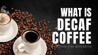 The Truth About Decaf Coffee – Prepare to Be Shocked [upl. by Ahseiyk]