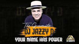 DJ Jazzy D  Your name has power [upl. by Stier]