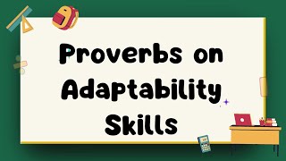 Proverbs on Adaptability Skills [upl. by Ihc228]