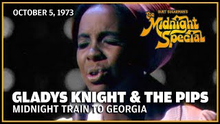 Midnight Train To Georgia  Gladys Knight  The Midnight Special 10 5 73 [upl. by Shirlene]