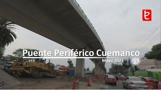 Puente Periférico  Cuemanco Canal Nacional CDMX Mayo 2021  wwwedemxcom [upl. by Blunk]