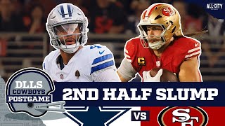 COWBOYS POSTGAME Dallas Cowboys fall apart in second half in loss to 49ers  DLLS Cowboys Podcast [upl. by Abil]