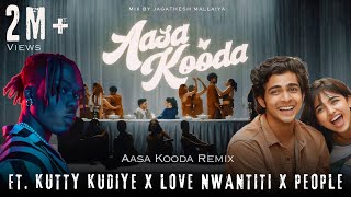 Aasa kooda Remix Ft Kutty Kudiye x Love Nwantiti x People   Jagathesh Mallaiya  Sai Abhyankkar [upl. by Ybrad]