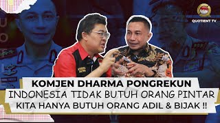 SPESIAL DIALOG BERSAMA KOMJEN POL DHARMA PONGREKUN [upl. by Assirrak]