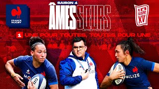 XV de France féminin  Âmes Sœurs – S04E01  Une pour toutes toutes pour une [upl. by Chesnut540]