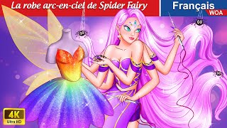 La robe arcenciel de Spider Fairy 👗🕷️ Contes De Fées Français 🌛 WOA  French Fairy Tales [upl. by Enayr]