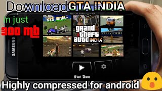 300 MB Download GTA INDIA for Android High compressed and 100 working GAMING UNIVERSE© ✓✓ [upl. by Lunseth]