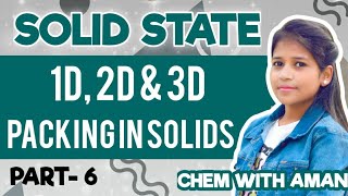 SOLID STATE  1D 2D amp 3D packing in solid amp Cordination no  Part 6 [upl. by Karb163]