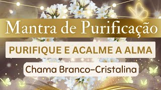 MANTRA PARA PURIFICAÇÃO ESPIRITUAL 🤍 SER DIVINO 🕊 CHAMA BRANCA 🤍 ASCENSÃO ESPIRITUAL ARCANJO GABRIEL [upl. by Alleuqcaj]