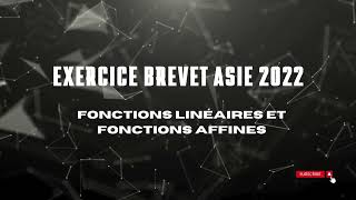 Exercice brevet Asie 2022  Fonction linéaires et affines [upl. by Salkcin]