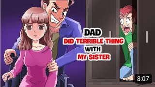 DAD Did Terrible Things With My Sister  Worst Things I Found  AD Anime Story [upl. by Norm]