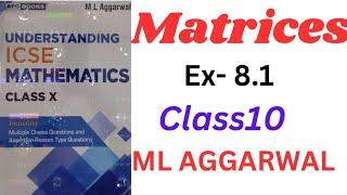 MATRICES CLASS 10EX81ML AGGARWAL ICSE MATH [upl. by Trutko]