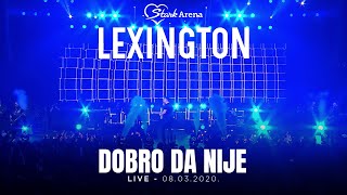 Lexington  Dobro da nije  LIVE  08032020 Stark Arena [upl. by Phina]