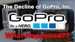 The Decline of GoProWhat Happened [upl. by Aket]