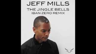 Jeff Mills  The Jingle Bells Iban Zero Remix [upl. by Eyk]