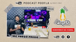 MC PREGO PREGO  PODFLA VIRUS VIBE [upl. by Annaya]