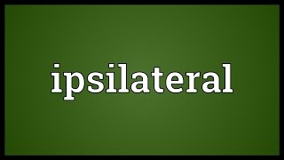 Ipsilateral Meaning [upl. by Eduj]