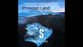 Promised Land 036  11092024  Bjorn Salvador amp Danni Bigroom  Saturo Sounds [upl. by Hibbitts648]