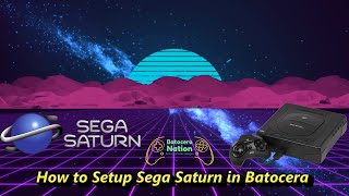 How to Setup Sega Saturn in Batocera [upl. by Aholah]