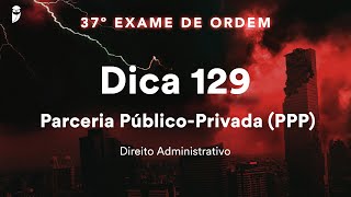 Igor Maciel  Direito Administrativo  Dica 129  Parceria Público Privada PPP [upl. by Clarkson]