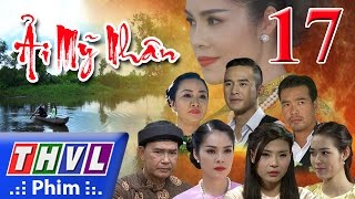 THVL  Ải mỹ nhân  Tập 17 [upl. by Linnet409]