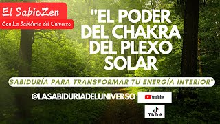 El Poder del Chakra del Plexo Solar –Sabiduría para transformar tu Energia interior [upl. by Haberman]