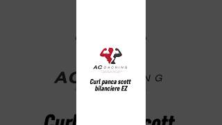 Curl panca Scott bilanciere EZ [upl. by Atorod]