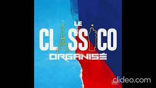 Le Classico organisé 8 extrait  Légendaire  barrio quitte à décevoir etc … [upl. by Chow101]