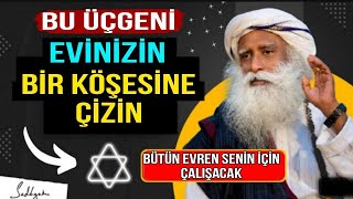 quotEVİNİZİN İÇİNE BU 5 ÜÇGENİ ÇİZİN SAĞLIĞI AŞKI VE PARAYI HIZLICA KENDİNİZE ÇEKİNquot  Sadhuru Turkçe [upl. by Adalie546]