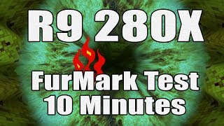 Asus R9 280X  FurMark Test  10 Minutes [upl. by Nnaeirual]