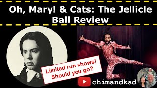 Oh Mary and Cats The Jellicle Ball Review [upl. by Sheffy]